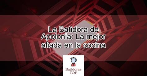 la.batidora de apolonia